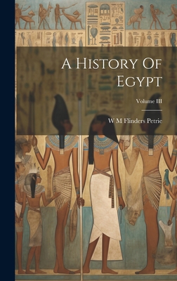 A History Of Egypt; Volume III 1019962437 Book Cover