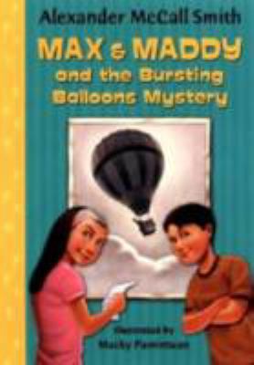 Max & Maddy and the Bursting Balloons Mystery 1599900351 Book Cover