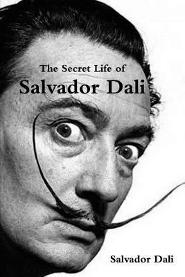 The Secret Life of Salvador Dali 1388173786 Book Cover