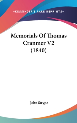 Memorials Of Thomas Cranmer V2 (1840) 1120840430 Book Cover