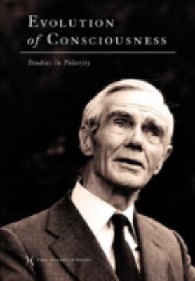 Evolution of Consciousness: Studies in Polarity 1597311162 Book Cover