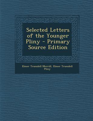 Selected Letters of the Younger Pliny [Latin] 1287910742 Book Cover