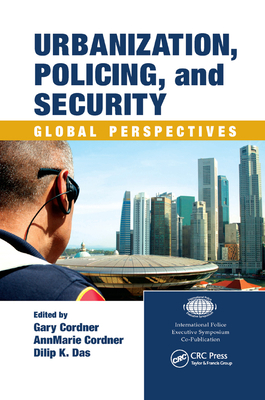 Urbanization, Policing, and Security: Global Pe... 036786469X Book Cover