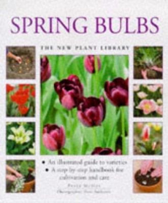 Spring Bulbs (New Plant Library) 1859675964 Book Cover