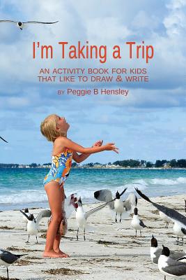 I'm Taking a Trip: An Activity Book for Young A... 1532901879 Book Cover