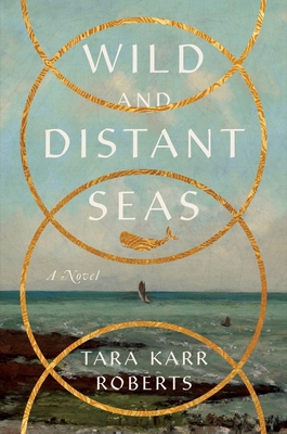 Wild and Distant Seas 1324064889 Book Cover