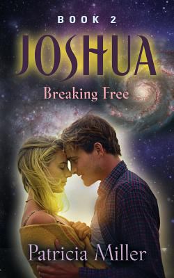 Joshua: Breaking Free 1644385279 Book Cover