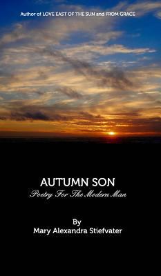 Autumn Son: Poetry For The Modern Man 1388572923 Book Cover
