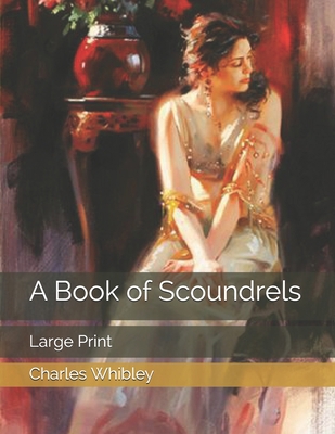 A Book of Scoundrels: Large Print B08T6JYJC6 Book Cover