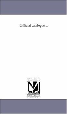 Official Catalogue ... 1425562493 Book Cover