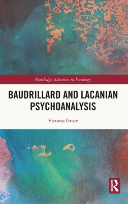 Baudrillard and Lacanian Psychoanalysis 0367635569 Book Cover