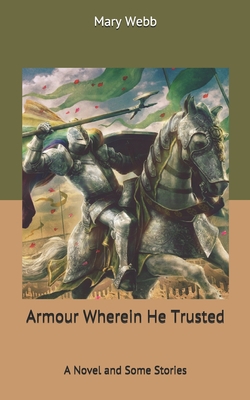 Armour Wherein He Trusted 1670010511 Book Cover