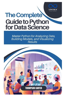 The Complete Guide to Python for Data Science: ... B0DTKJ71RZ Book Cover
