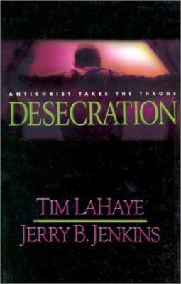 Desecration: Antichrist Takes the Throne [Large Print] 0786238615 Book Cover