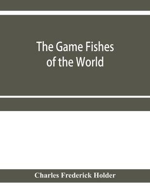 The game fishes of the world 9353957338 Book Cover