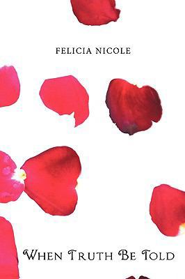 When Truth Be Told 1449055265 Book Cover