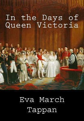 In the Days of Queen Victoria 1492322792 Book Cover