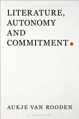 Literature, Autonomy and Commitment 1501344730 Book Cover