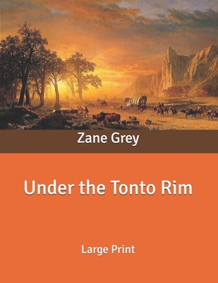 Under the Tonto Rim: Large Print B086L1HTKM Book Cover
