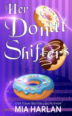 Her Donut Shifters: A Spicy Romcom 1777813891 Book Cover