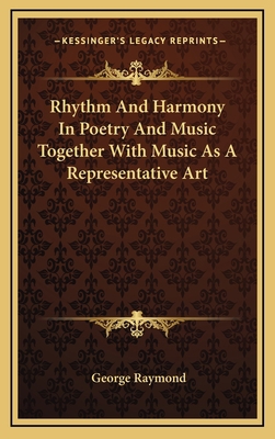 Rhythm and Harmony in Poetry and Music Together... 1163360023 Book Cover