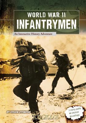 World War II Infantrymen: An Interactive Histor... 1429699647 Book Cover