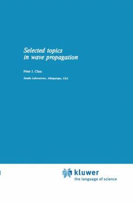 Selected Topics in Wave Propagation 9028605150 Book Cover