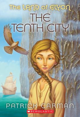 The Land of Elyon #3: Tenth City 0439700981 Book Cover