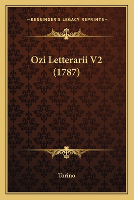 Ozi Letterarii V2 (1787) [Italian] 1165547295 Book Cover