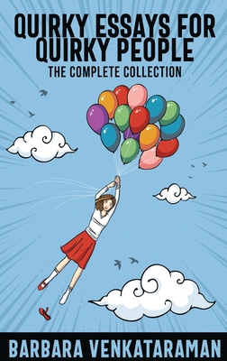 Quirky Essays for Quirky People: The Complete C... [Large Print] B08PTVT39P Book Cover