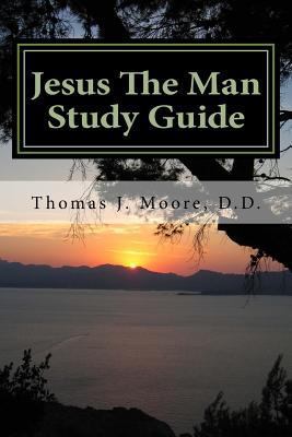 Jesus The Man Study Guide: Jesus the Eternal, P... 1533492360 Book Cover