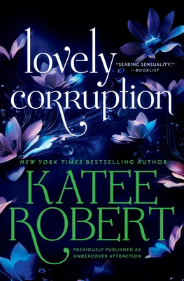 Lovely Corruption (Previously Published as Unde... 153876685X Book Cover