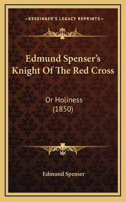 Edmund Spenser's Knight Of The Red Cross: Or Ho... 1165441594 Book Cover