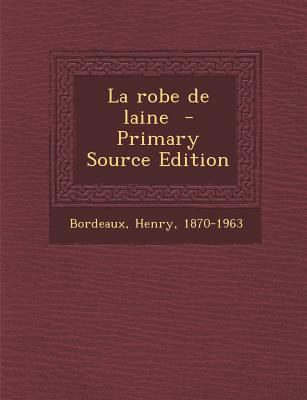 La Robe de Laine - Primary Source Edition [French] 129374462X Book Cover