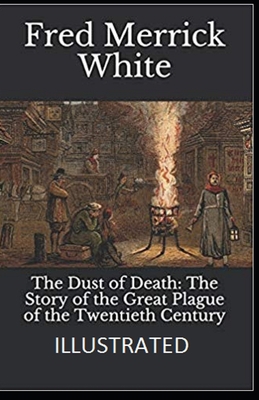 The Dust of Death: The Story of the Great Plagu... B08RC4BK3R Book Cover