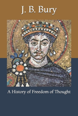 A History of Freedom of Thought 1694901602 Book Cover