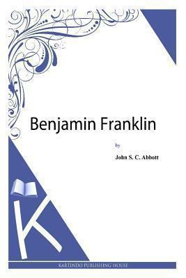 Benjamin Franklin 1494702126 Book Cover