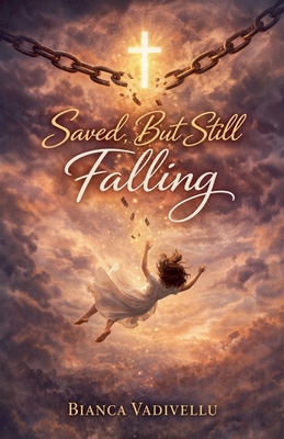 Saved, But Still Falling B0GKP7DMXK Book Cover