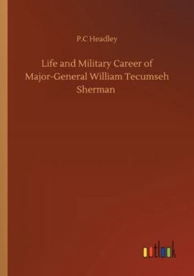 Life and Military Career of Major-General Willi... 3752348259 Book Cover