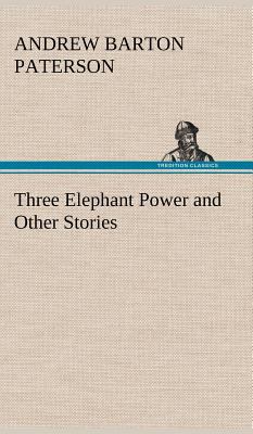 Three Elephant Power and Other Stories 3849195880 Book Cover