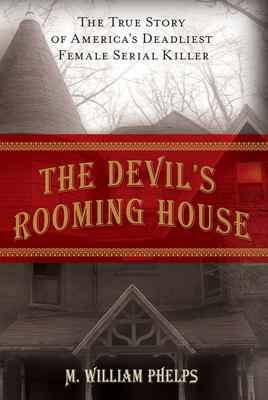 Devil's Rooming House: The True Story of Americ... 1599216019 Book Cover