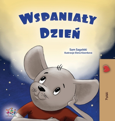 A Wonderful Day (Polish Children's Book) [Polish] [Large Print] 1525972618 Book Cover