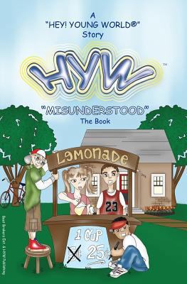 Misunderstood: Hey! Young World(r) vol. 2 1449516688 Book Cover
