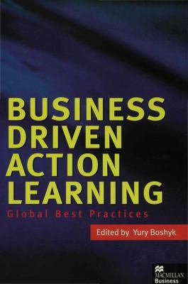 Business Driven Action Learning: Global Best Pr... 0333752406 Book Cover