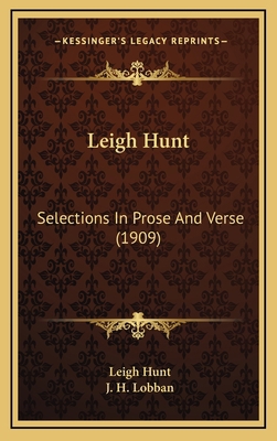 Leigh Hunt: Selections in Prose and Verse (1909) 1164250930 Book Cover