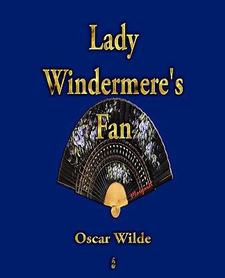 Lady Windermere's Fan 1603862226 Book Cover