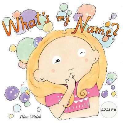 What's my name? AZALEA 1986071324 Book Cover