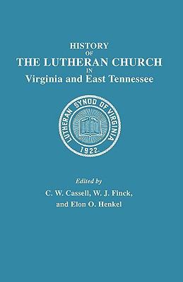 History of the Lutheran Church in Virginia and ... 0806354445 Book Cover