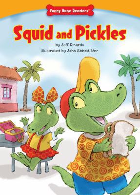 Squid and Pickles (Funny Bone Readers ™ ? Devel... 1936163063 Book Cover