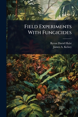Field Experiments With Fungicides 1024947297 Book Cover